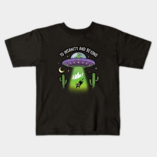 to insanity and beyond alien ufo cats Kids T-Shirt